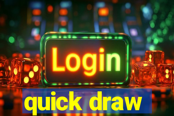 quick draw